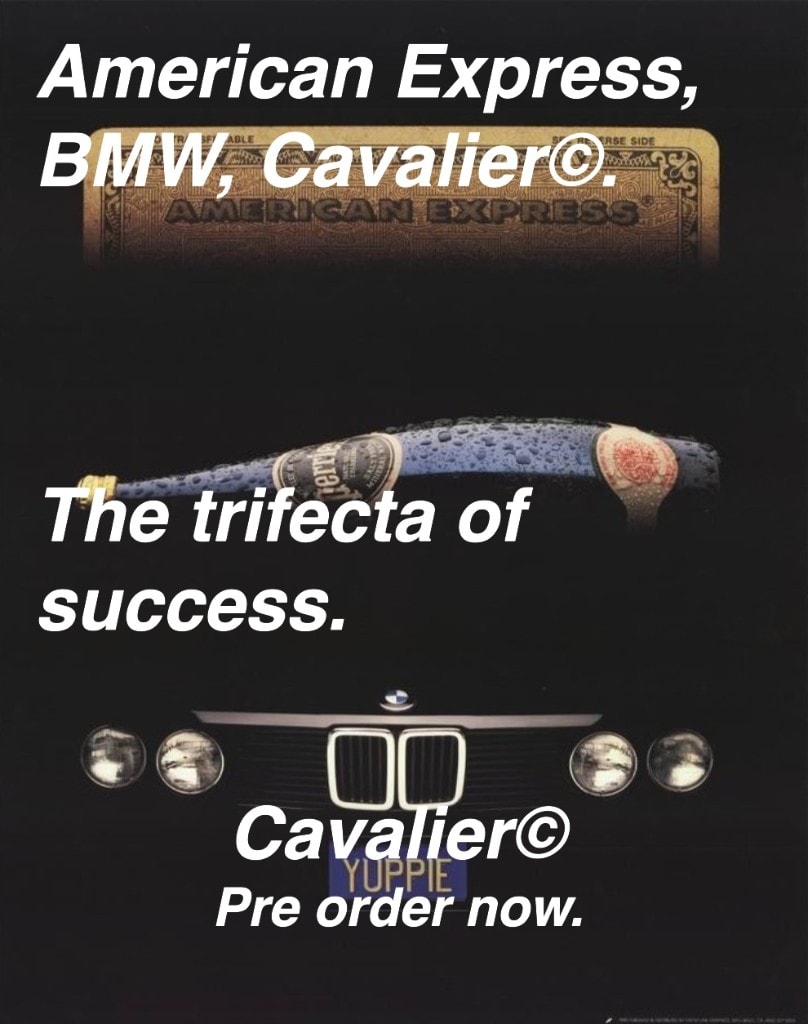 Cavalier campaign poster with American Express, Perrier, and BMW yuppie imagery.